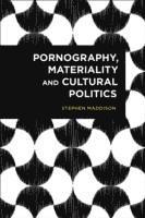 bokomslag PORNOGRAPHY MATERIALITY AMP CULTPB