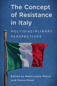 bokomslag The Concept of Resistance in Italy