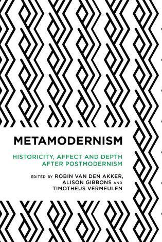 Robin  van den Akker, Alison Gibbons, Timotheus  Vermeulen - Metamodernism, Häftad