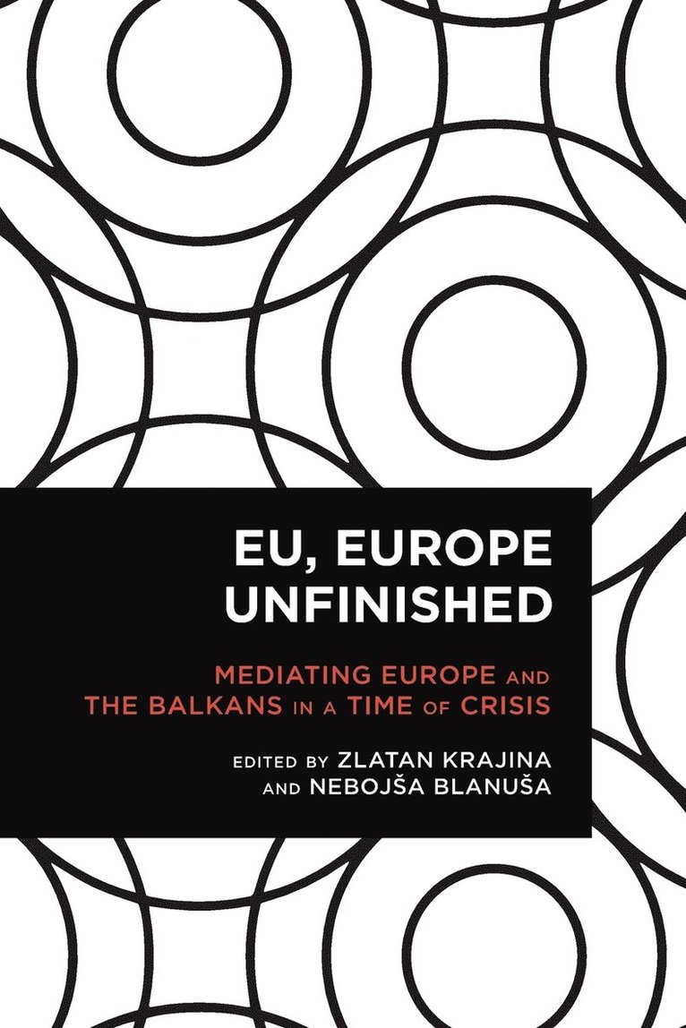 Zlatan Krajina, Nebojša Blanuša, Nebojsa Blanusa, Zlatan Krajina, Neboja Blanua, Neboj¿a Blanu¿a - EU, Europe Unfinished, Häftad
