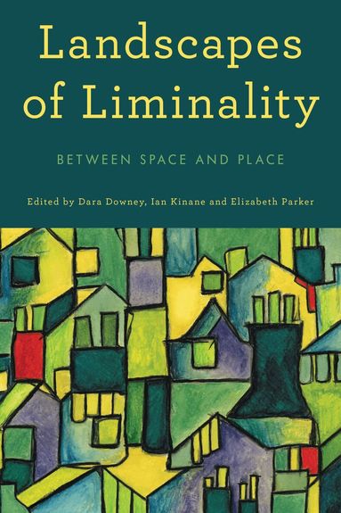 Dara Downey, Ian Kinane, Elizabeth Parker - Landscapes of Liminality, Häftad