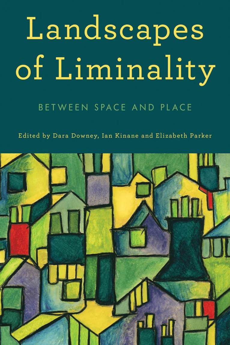 Dara Downey, Ian Kinane, Elizabeth Parker - Landscapes of Liminality, Häftad