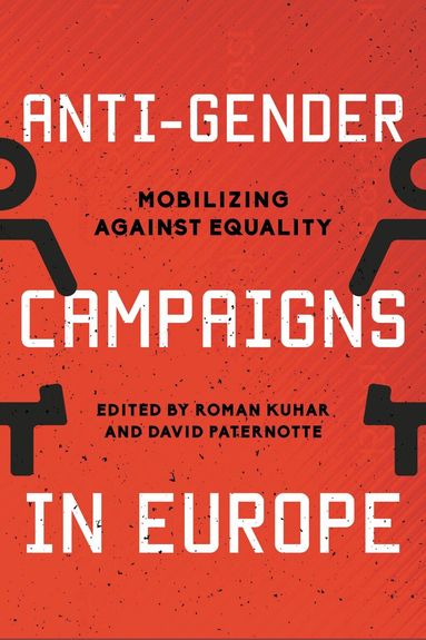 Roman Kuhar, David Paternotte - Anti-Gender Campaigns in Europe, Inbunden