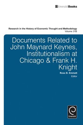 Documents Related to John Maynard Keynes, Institutionalism at Chicago & Frank H. Knight 1