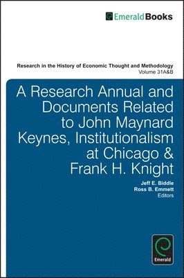 A Research Annual and Documents Related to John Maynard Keynes, Institutionalism at Chicago & Frank H. Knight 1