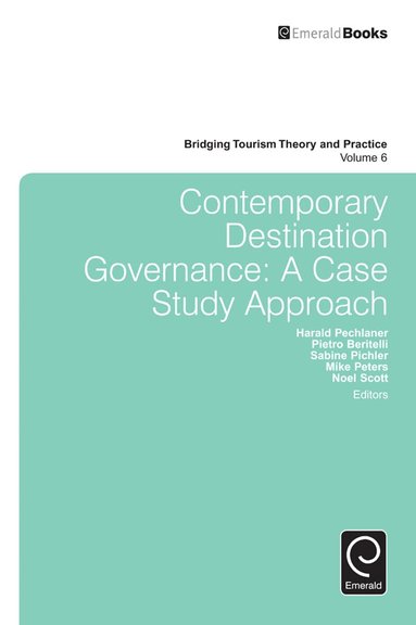 Harald Pechlaner, Pietro Beritelli, Sabine Pichler, Mike Peters, Noel Scott - Contemporary Destination Governance, Inbunden