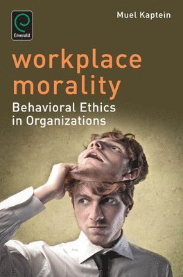 Muel Kaptein - Workplace Morality, Häftad