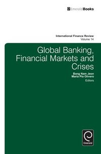 bokomslag Global Banking, Financial Markets and Crises