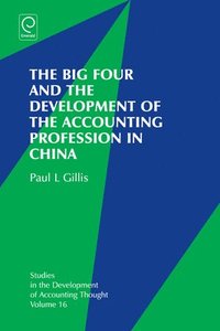 bokomslag The Big Four and the Development of the Accounting Profession in China