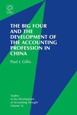 bokomslag The Big Four and the Development of the Accounting Profession in China