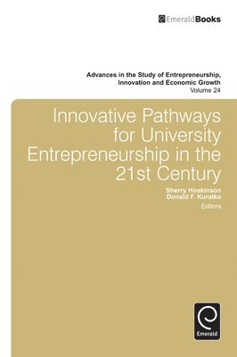 Innovative Pathways for University Entrepreneurship in the 21st Century 1