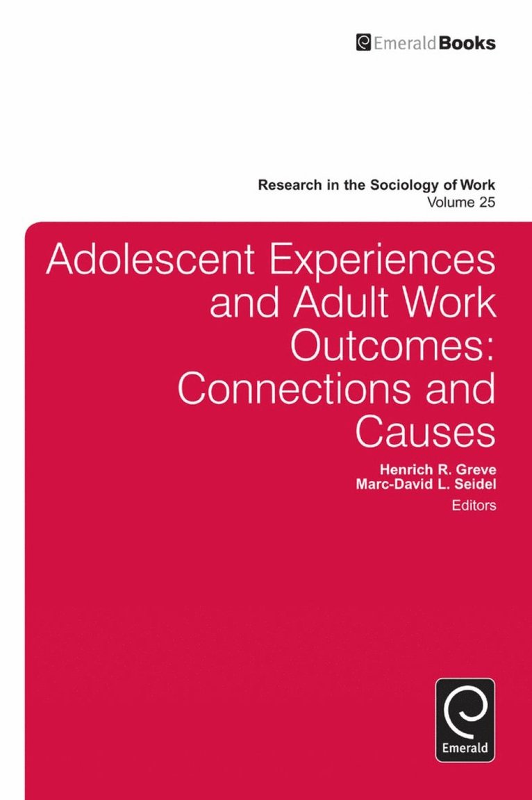 Adolescent Experiences and Adult Work Outcomes 1