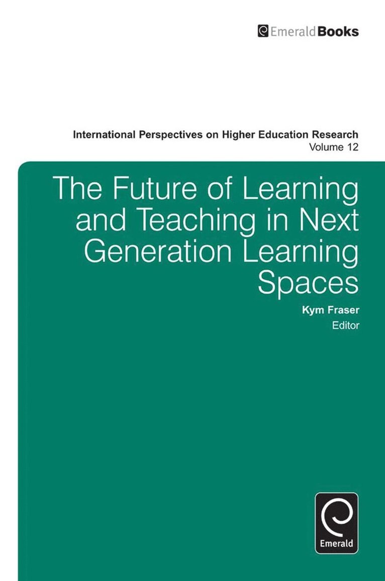 The Future of Learning and Teaching in Next Generation Learning Spaces 1