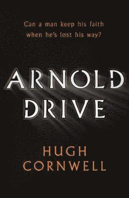 bokomslag Arnold Drive: Can a Man Keep His Faith When He's Lost His Way?