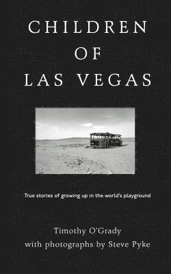 bokomslag Children of Las Vegas: True Stories of Growing Up in the World's Playground