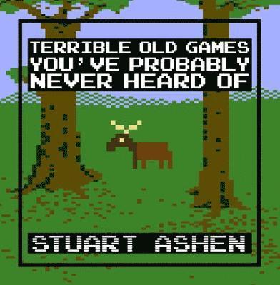 Terrible Old Games You've Probably Never Heard of