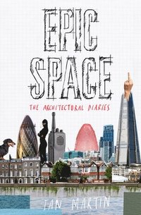 bokomslag Epic Space: The Architectural Diaries