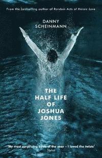 bokomslag Half life of joshua jones