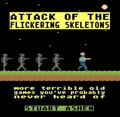 Stuart Ashen - Attack of the Flickering Skeletons, Inbunden
