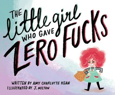 bokomslag Little Girl Who Gave Zero Fucks