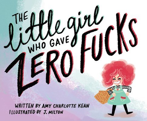 The Little Girl Who Gave Zero Fucks 1