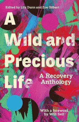 Lily Dunn, Zoe Gilbert - Wild and Precious Life, Häftad