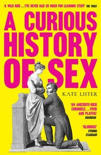 bokomslag A Curious History of Sex