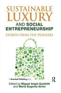 bokomslag Sustainable Luxury and Social Entrepreneurship