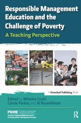 Milenko Gudić, Carole Parkes, Al Rosenbloom - Responsible Management Education and the Challenge of Poverty, Inbunden