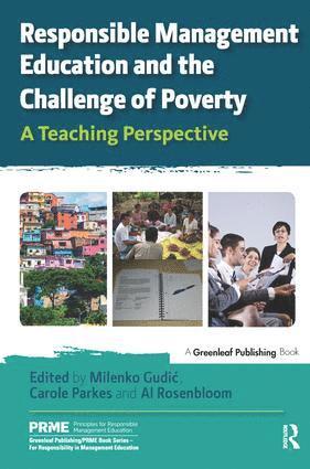 Milenko Gudić, Carole Parkes, Al Rosenbloom, Milenko Gudic, Carole Parks, Milenko Gudi¿ - Responsible Management Education and the Challenge of Poverty, Inbunden