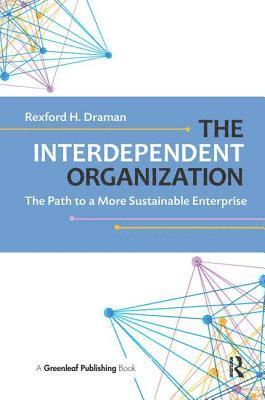 The Interdependent Organization 1