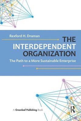 The Interdependent Organization 1