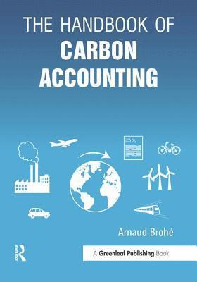Arnaud Brohe, Arnaud Brohé - The Handbook of Carbon Accounting, Inbunden