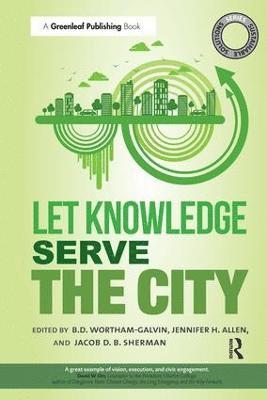 Sustainable Solutions: Let Knowledge Serve the City 1