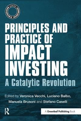 bokomslag Principles and Practice of Impact Investing