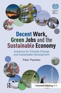 bokomslag Decent Work, Green Jobs and the Sustainable Economy