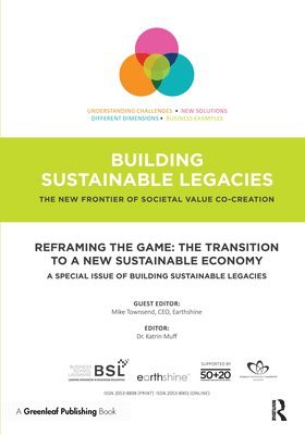 Reframing the Game: The Transition to a New Sustainable Economy 1