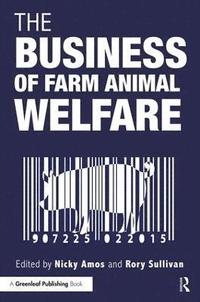 bokomslag The Business of Farm Animal Welfare