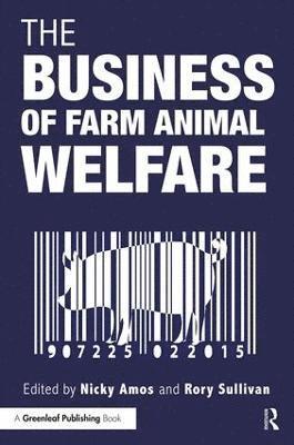 Nicky Amos, Rory Sullivan - Business of Farm Animal Welfare, Häftad