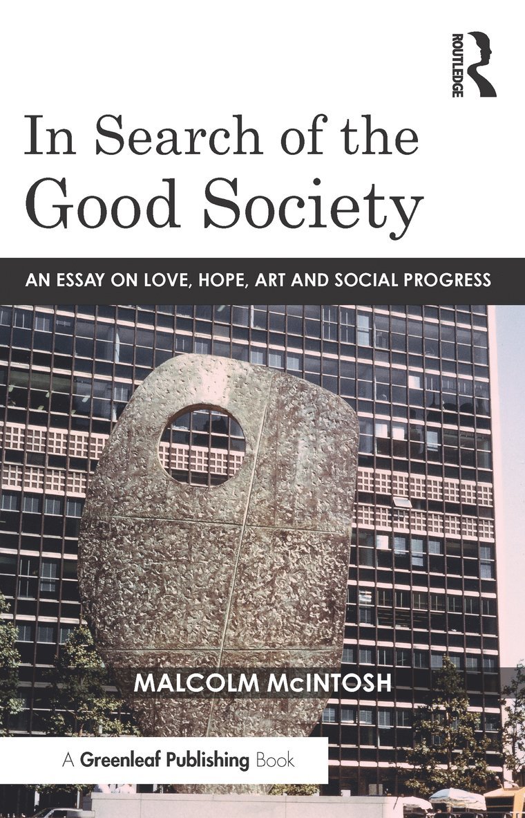 Malcolm McIntosh - In Search of the Good Society, Häftad