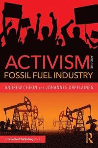 bokomslag Activism and the Fossil Fuel Industry