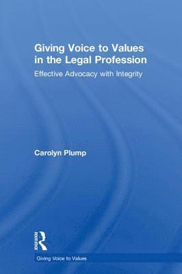 Giving Voice to Values in the Legal Profession 1