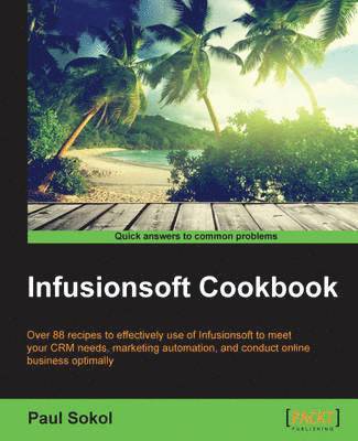 Infusionsoft Cookbook 1