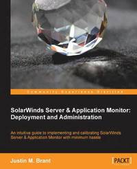 bokomslag SolarWinds Server & Application Monitor: Deployment and Administration