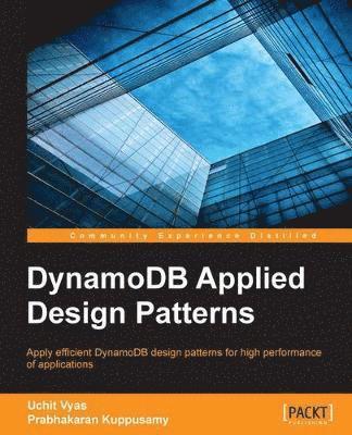 Uchit Vyas - Dynamodb Applied Design Patterns, Häftad