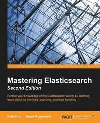 bokomslag Mastering Elasticsearch -