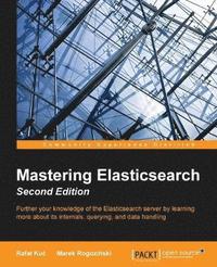 bokomslag Mastering Elasticsearch - Second Edition