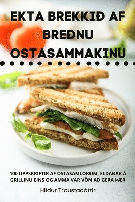 Hildur Traustadóttir - Ekta Brekkið AF Breðnu Ostasammakinu, Häftad