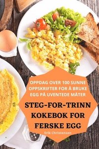 bokomslag Steg-For-Trinn Kokebok for Ferske Egg