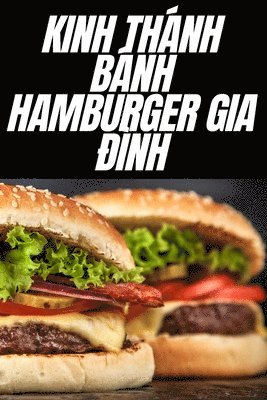 Kinh Thnh Bnh Hamburger Gia &#272;nh 1